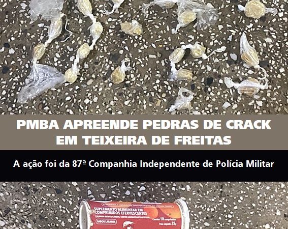 Polícia Militar apreende pedras de crack durante rondas em Teixeira de Freitas