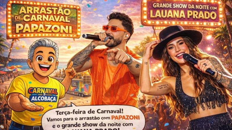 Alcobaça encerra Carnaval com shows de Papazoni e Lauana Prado