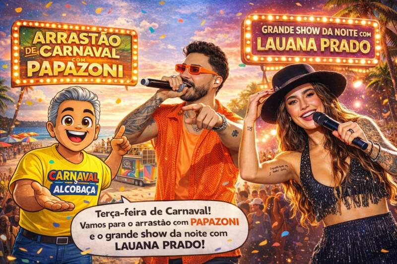 Alcobaça encerra Carnaval com shows de Papazoni e Lauana Prado
