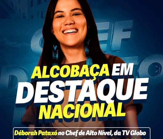 Déborah Pataxó leva o nome de Alcobaça ao reality gastronômico da TV Globo