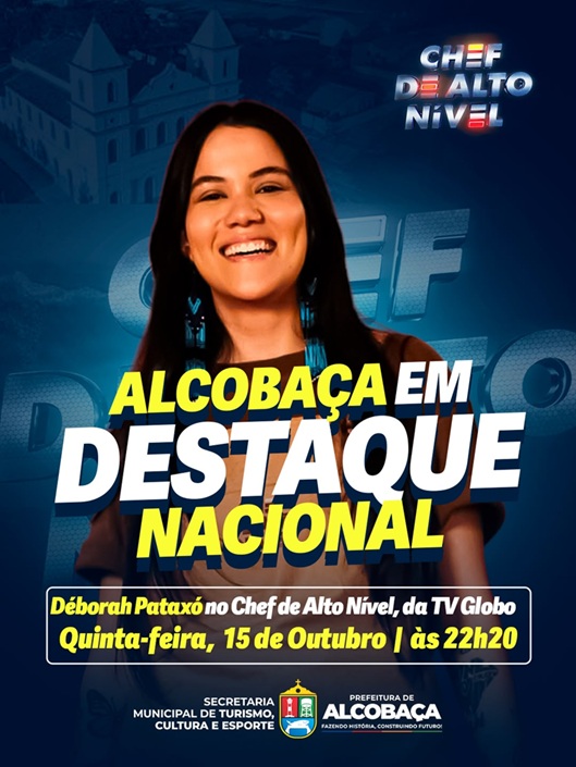 Déborah Pataxó leva o nome de Alcobaça ao reality gastronômico da TV Globo